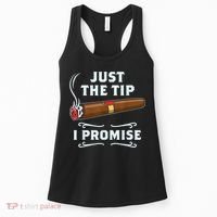 Just The Tip Cigar Smoker Funny Cigar Smoking Women's Tank Top thumb 0