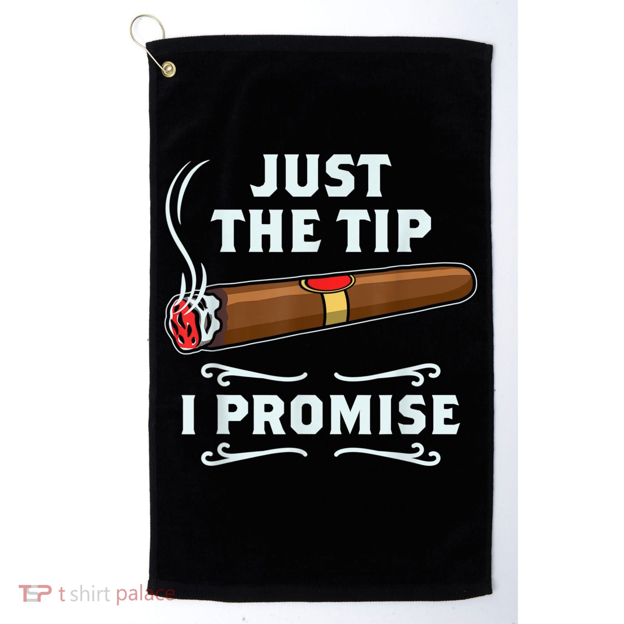 Just The Tip Cigar Smoker Funny Cigar Smoking Golf Towel