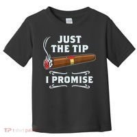 Just The Tip Cigar Smoker Funny Cigar Smoking Toddler T-Shirt thumb 0
