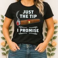 Just The Tip Cigar Smoker Funny Cigar Smoking Women's T-Shirt thumb 2