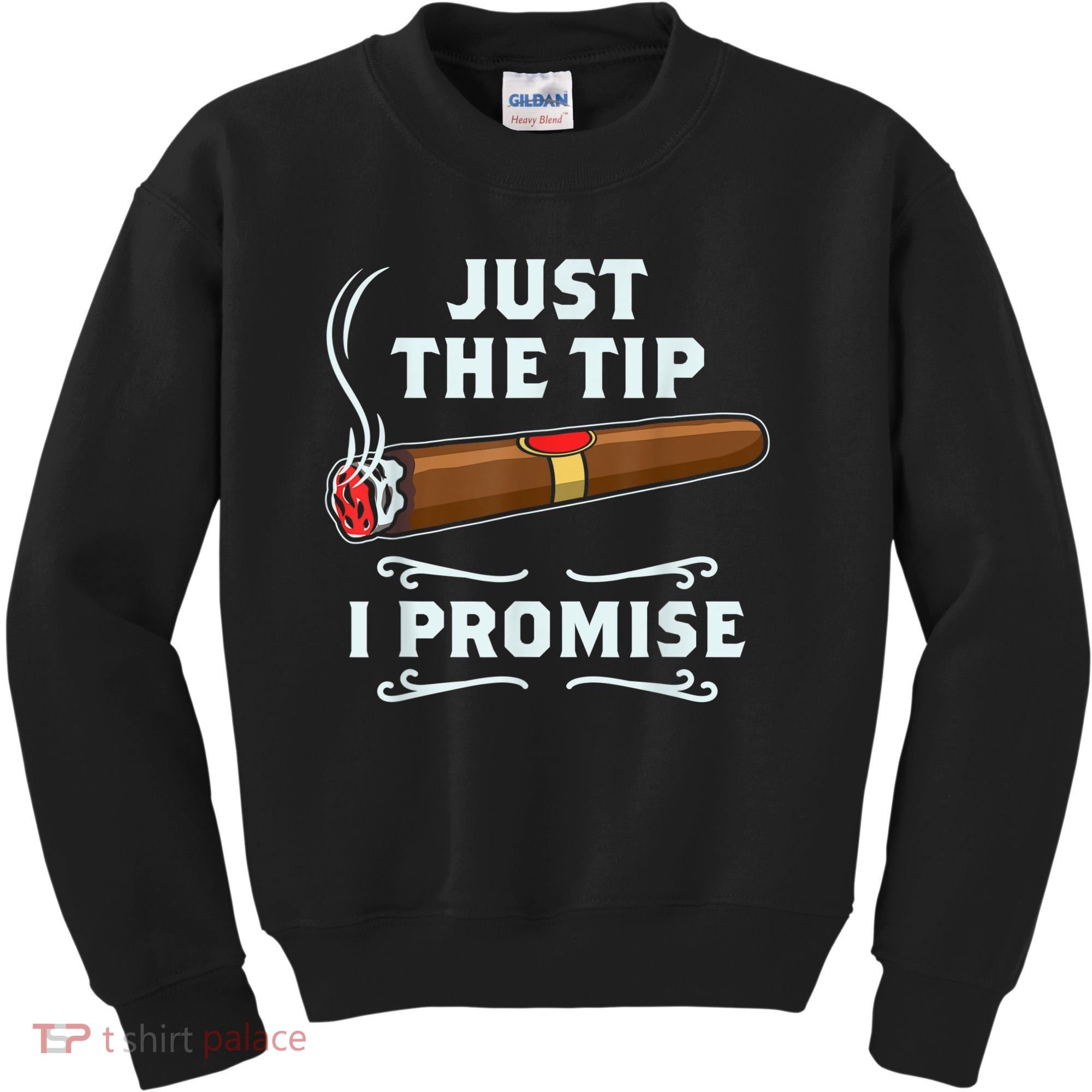 Just The Tip Cigar Smoker Funny Cigar Smoking Kids Sweatshirt