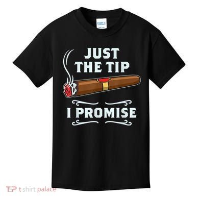 Just The Tip Cigar Smoker Funny Cigar Smoking Kids T-Shirt