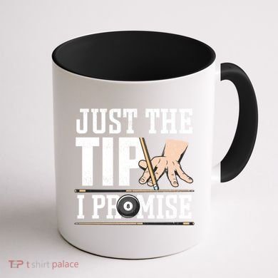 Just The Tip I Promise Billiard Pool Funny Billiard Gift Coffee Mug back