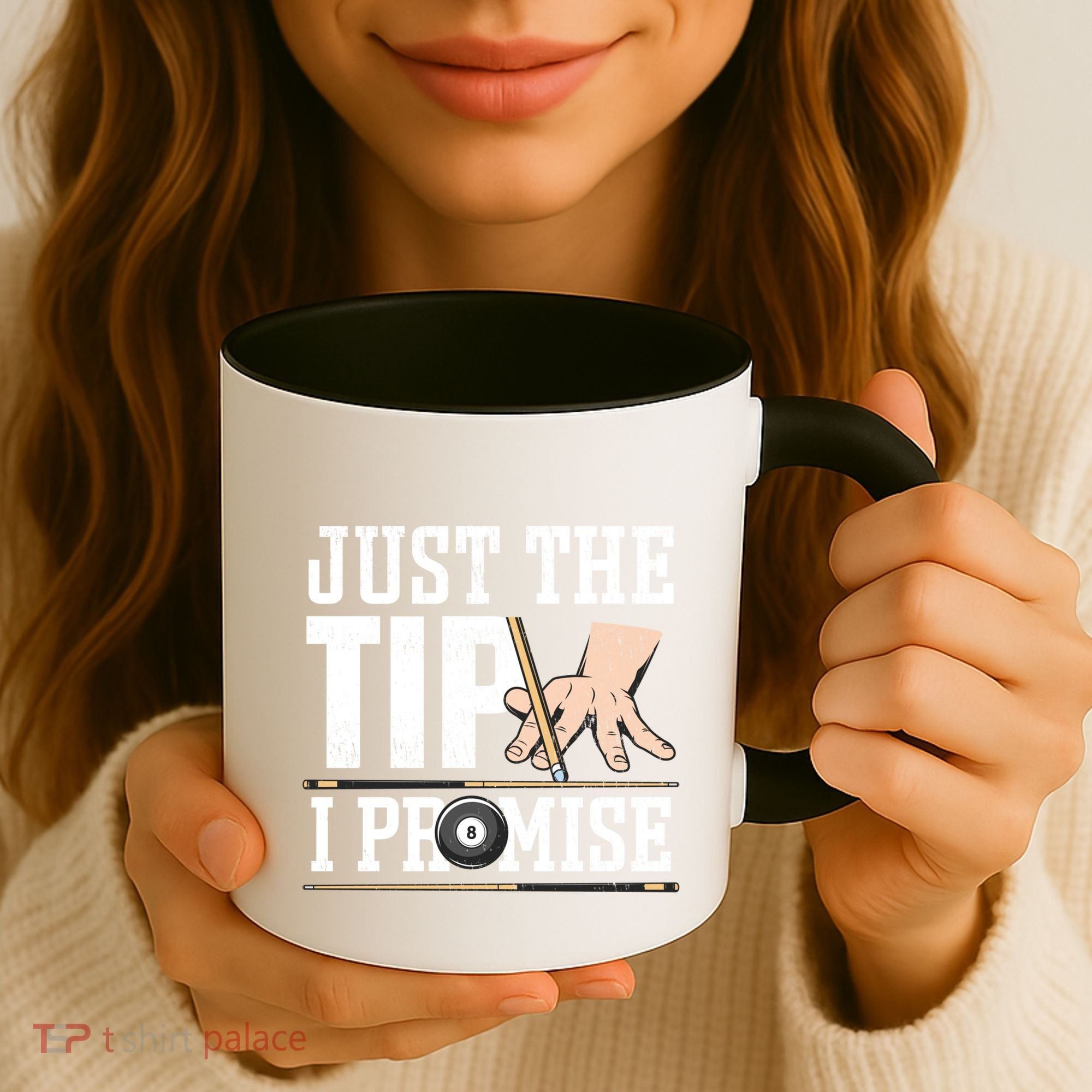 Just The Tip I Promise Billiard Pool Funny Billiard Gift Coffee Mug