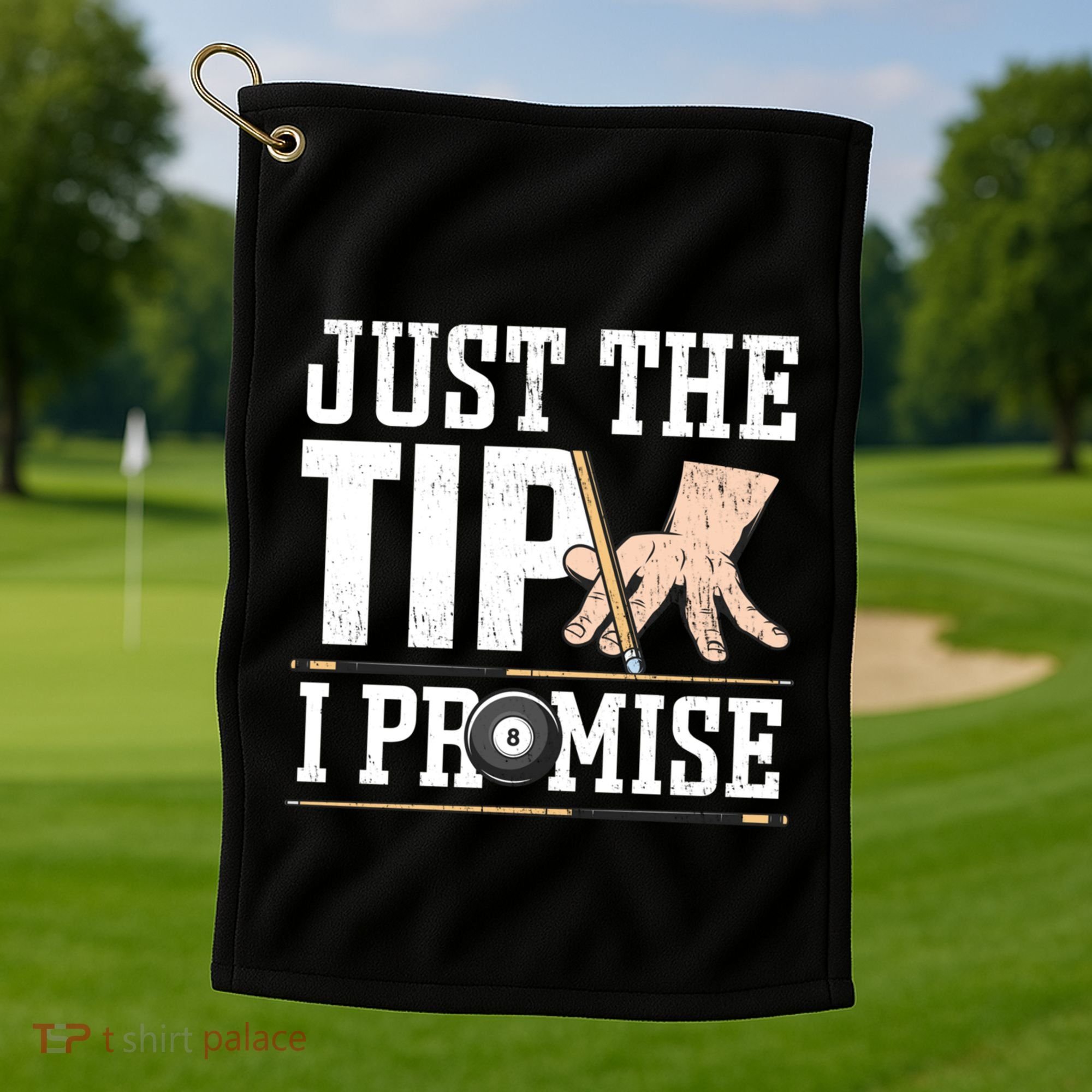 Just The Tip I Promise Billiard Pool Funny Billiard Gift Golf Towel