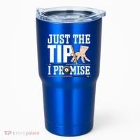 Just The Tip I Promise Billiard Pool Funny Billiard Gift Tumbler thumb 0