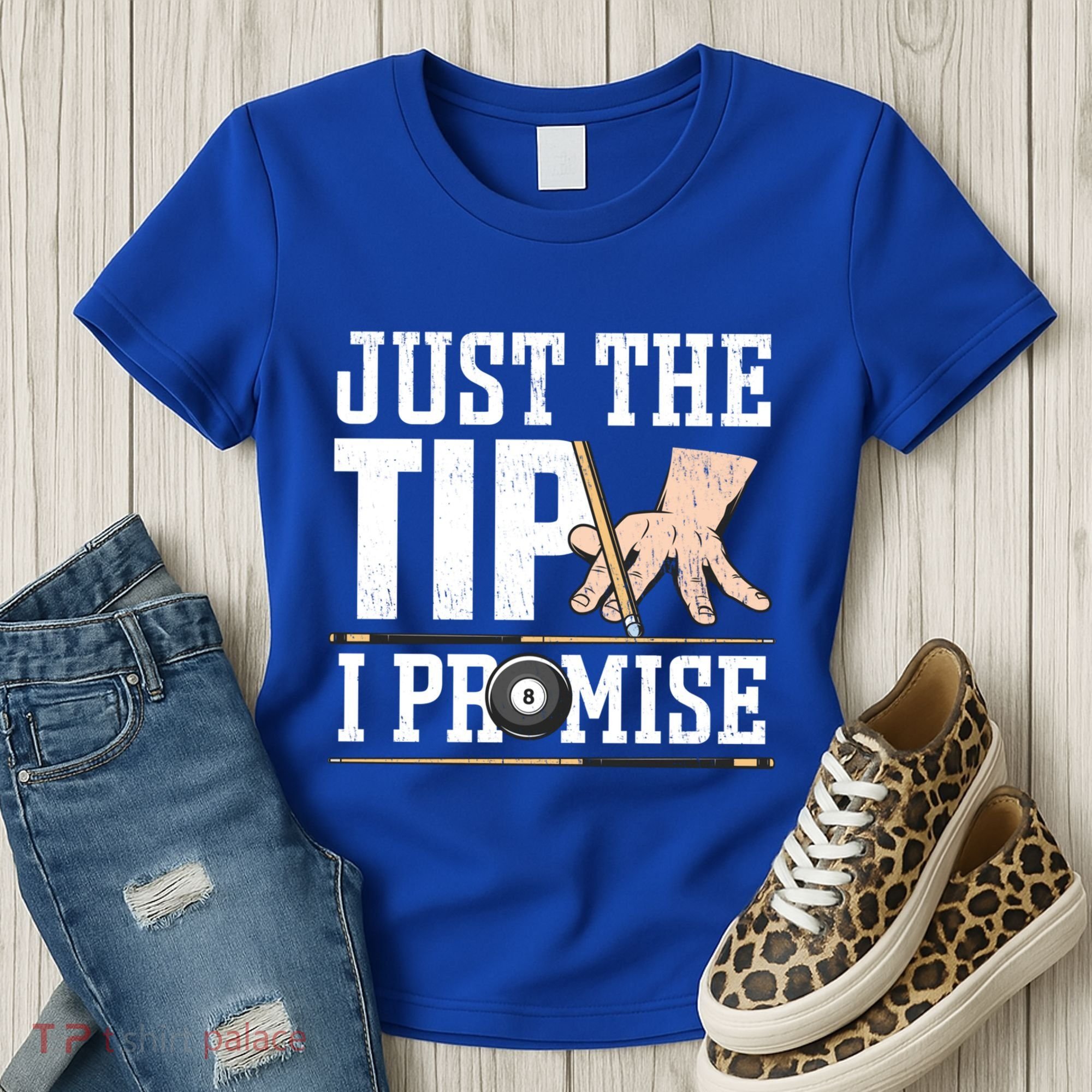 Just The Tip I Promise Billiard Pool Funny Billiard Gift Women's T-Shirt