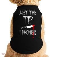 Just The Tip I Promise Funny Halloween Knife Doggie Tank thumb 0