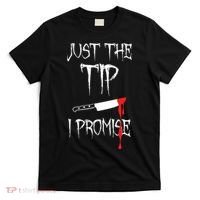 Just The Tip I Promise Funny Halloween Knife T-Shirt thumb 0