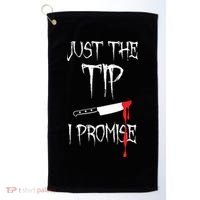 Just The Tip I Promise Funny Halloween Knife Golf Towel thumb 0