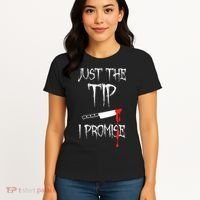 Just The Tip I Promise Funny Halloween Knife Women's T-Shirt thumb 4