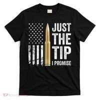 Just The Tip I Promise Funny Gun Owner Pro Guns USA Flag T-Shirt thumb 0