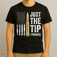 Just The Tip I Promise Funny Gun Owner Pro Guns USA Flag T-Shirt thumb 3