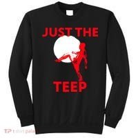 Just The Teep Muay Thai Kick Pun Mma Jiujitsu Boxing Cool Gift Sweatshirt thumb 0