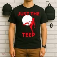 Just The Teep Muay Thai Kick Pun Mma Jiujitsu Boxing Cool Gift T-Shirt thumb 6