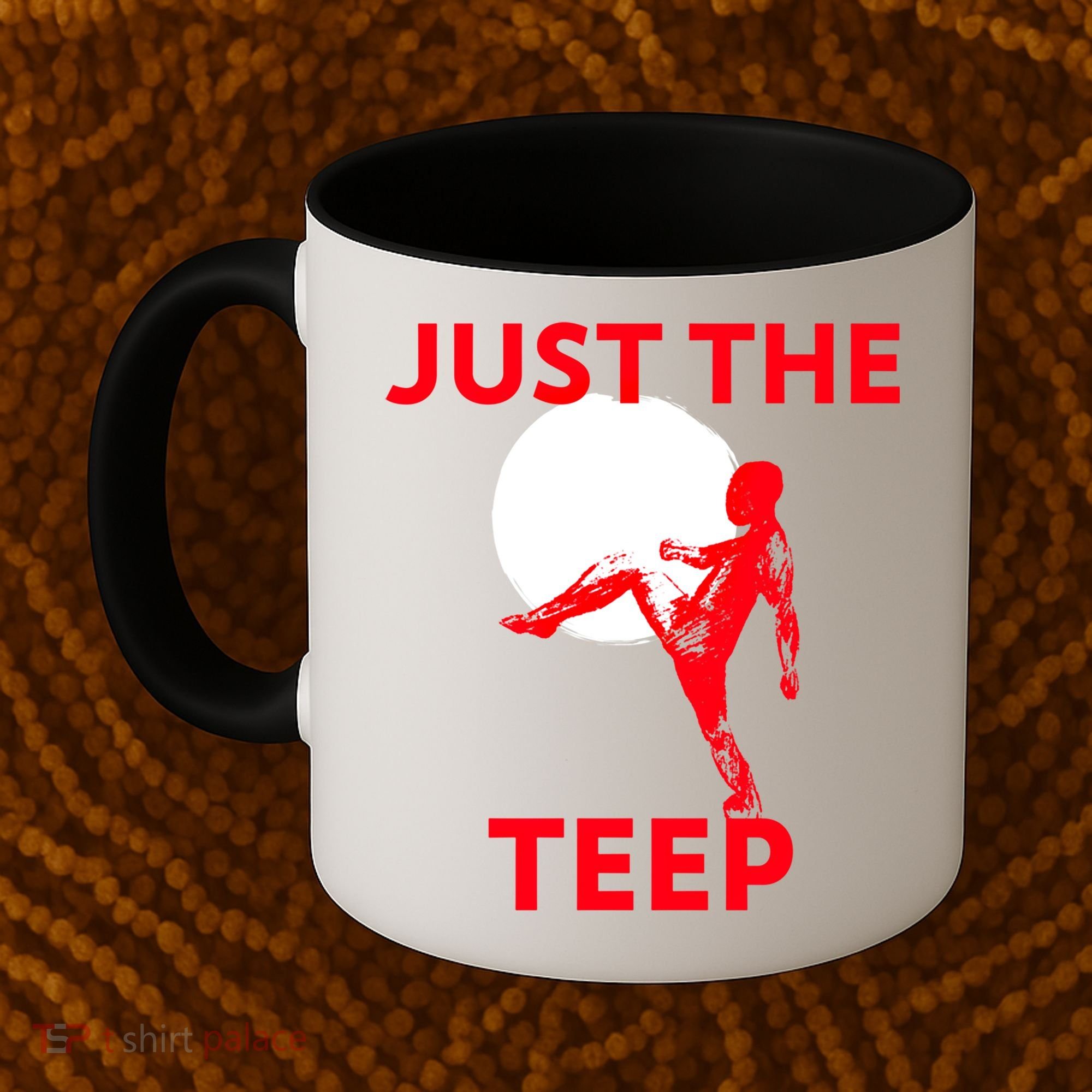 Just The Teep Muay Thai Kick Pun Mma Jiujitsu Boxing Cool Gift Coffee Mug