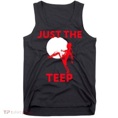 Just The Teep Muay Thai Kick Pun Mma Jiujitsu Boxing Cool Gift Tank Top
