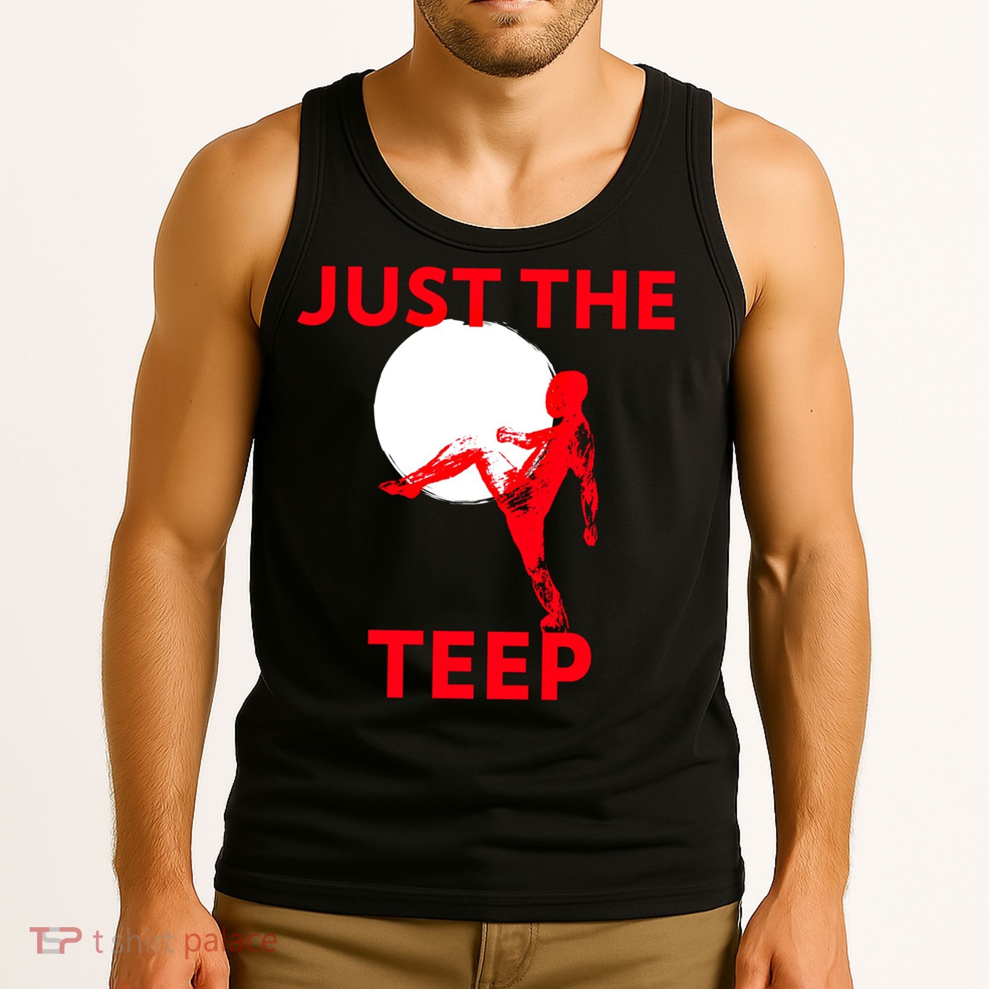 Just The Teep Muay Thai Kick Pun Mma Jiujitsu Boxing Cool Gift Tank Top