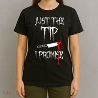 Just The Tip I Promise Funny Bloody Halloween Knife T-Shirt thumb 4