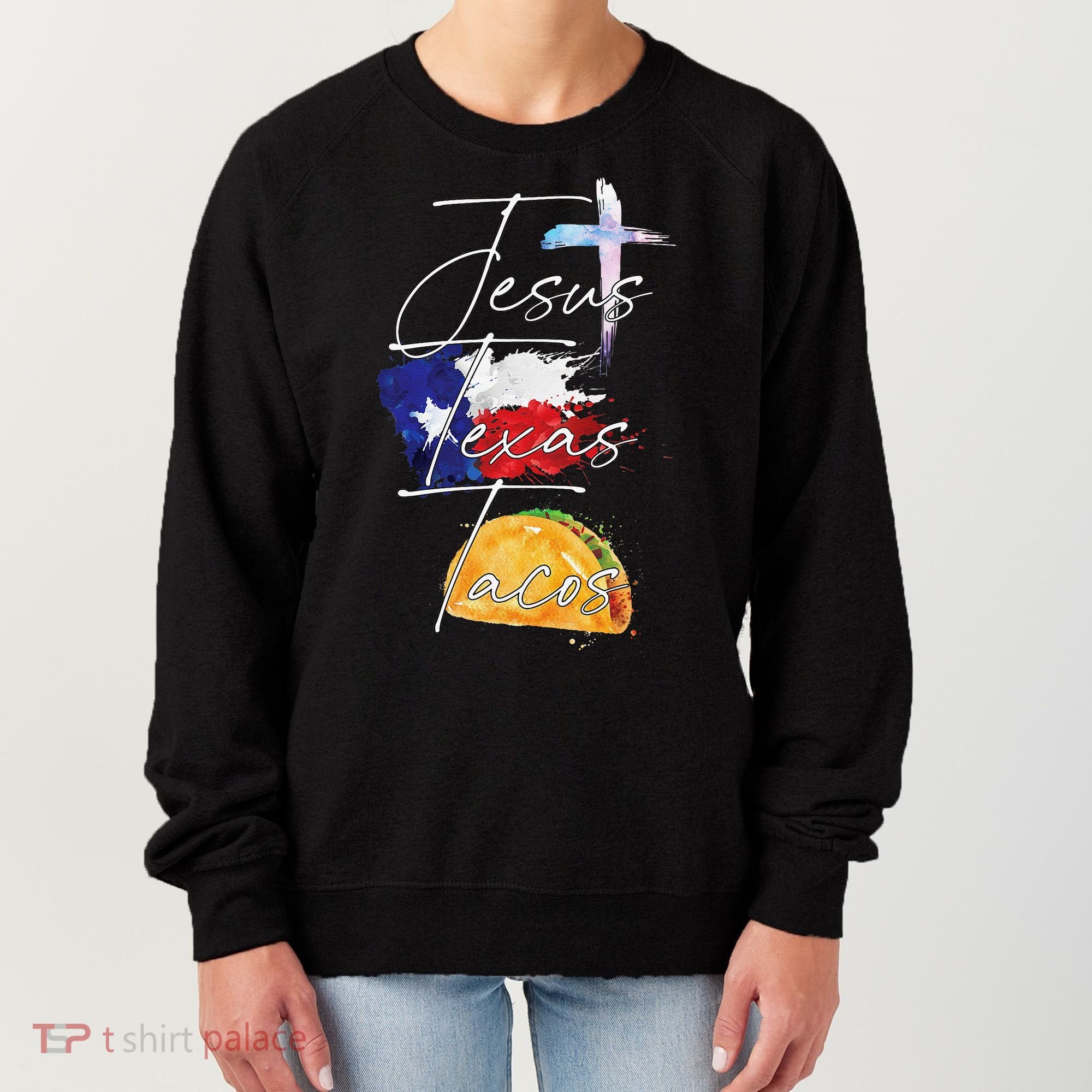Jesus Texas Tacos Women's Sweatshirt