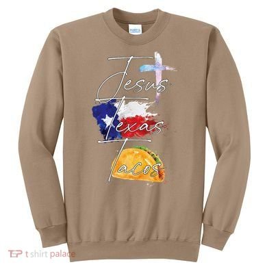 Jesus Texas Tacos Sweatshirt