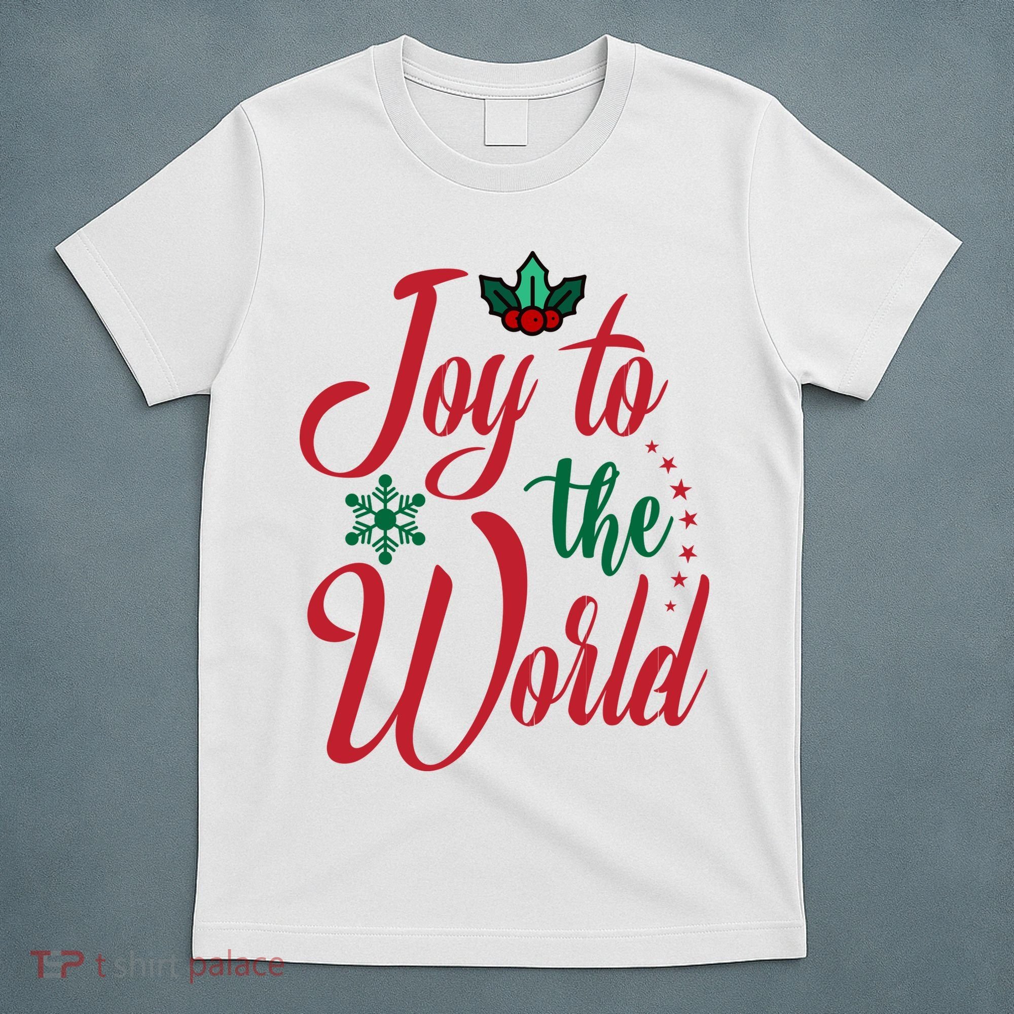 Joy To The World Christian Christmas Jesus Birth Gift T-Shirt
