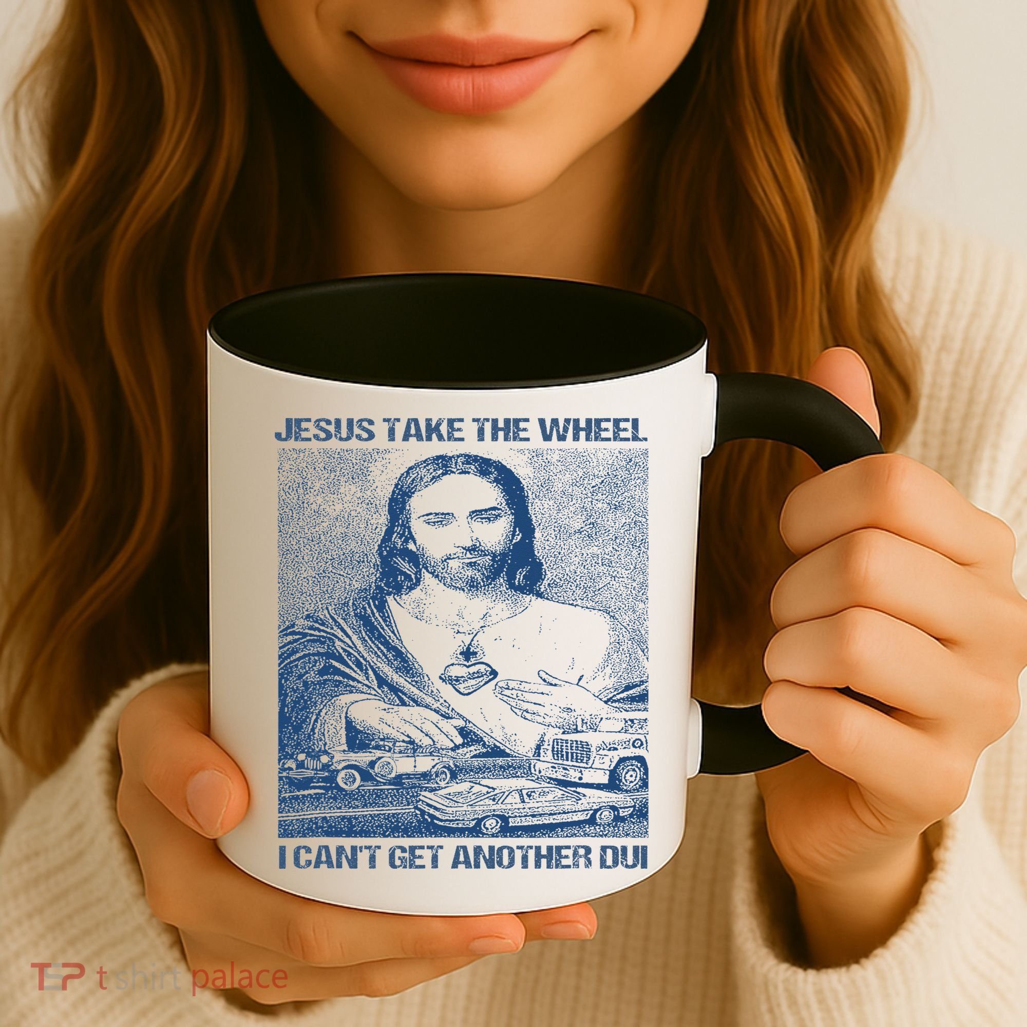 Jesus Take The Wheel I Cant Get Another Dui Coffee Mug