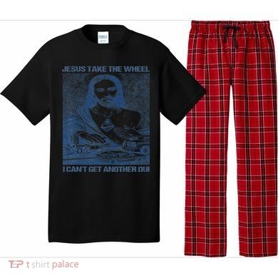 Jesus Take The Wheel I Cant Get Another Dui Pajama Set