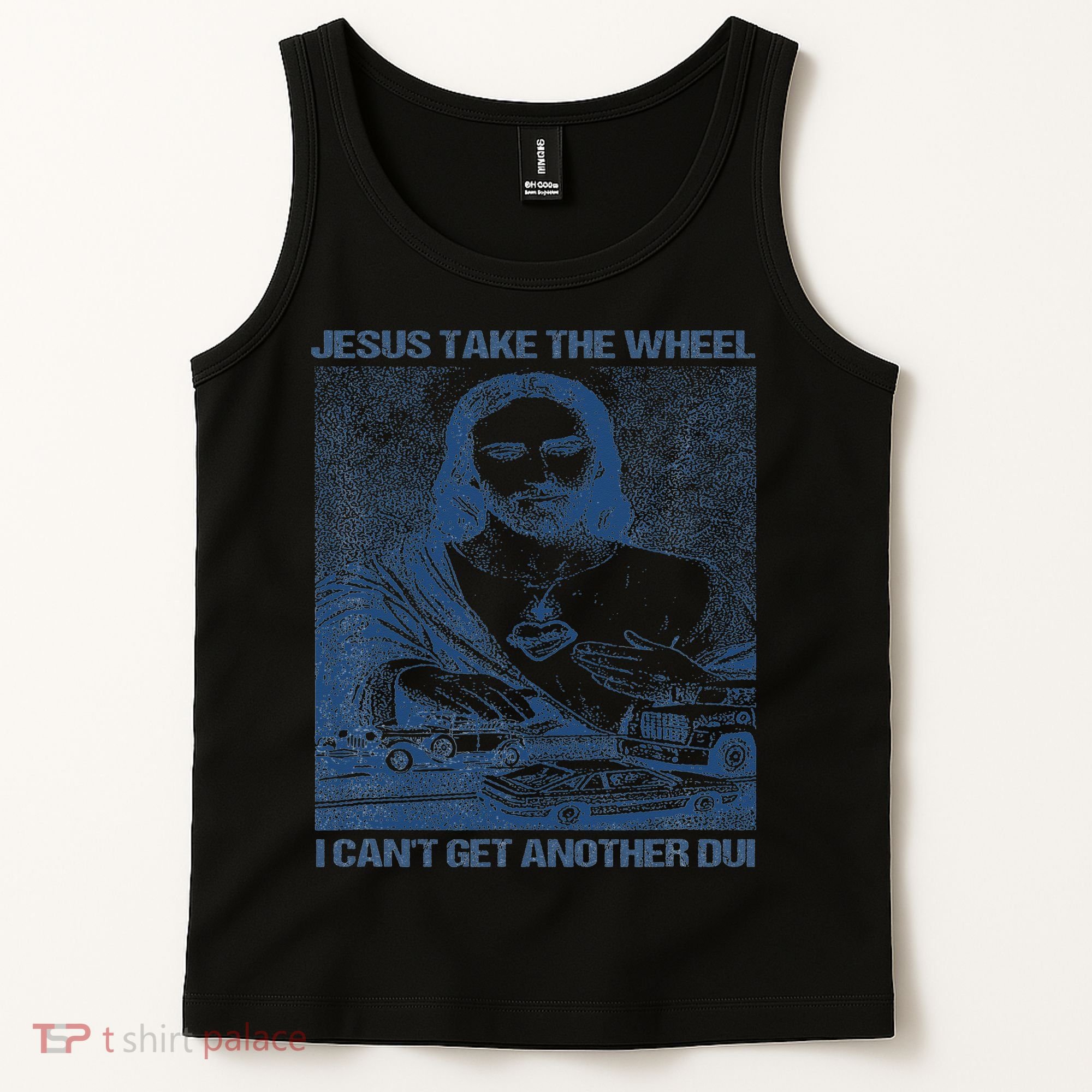 Jesus Take The Wheel I Cant Get Another Dui Tank Top
