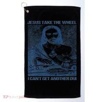 Jesus Take The Wheel I Cant Get Another Dui Golf Towel thumb 0