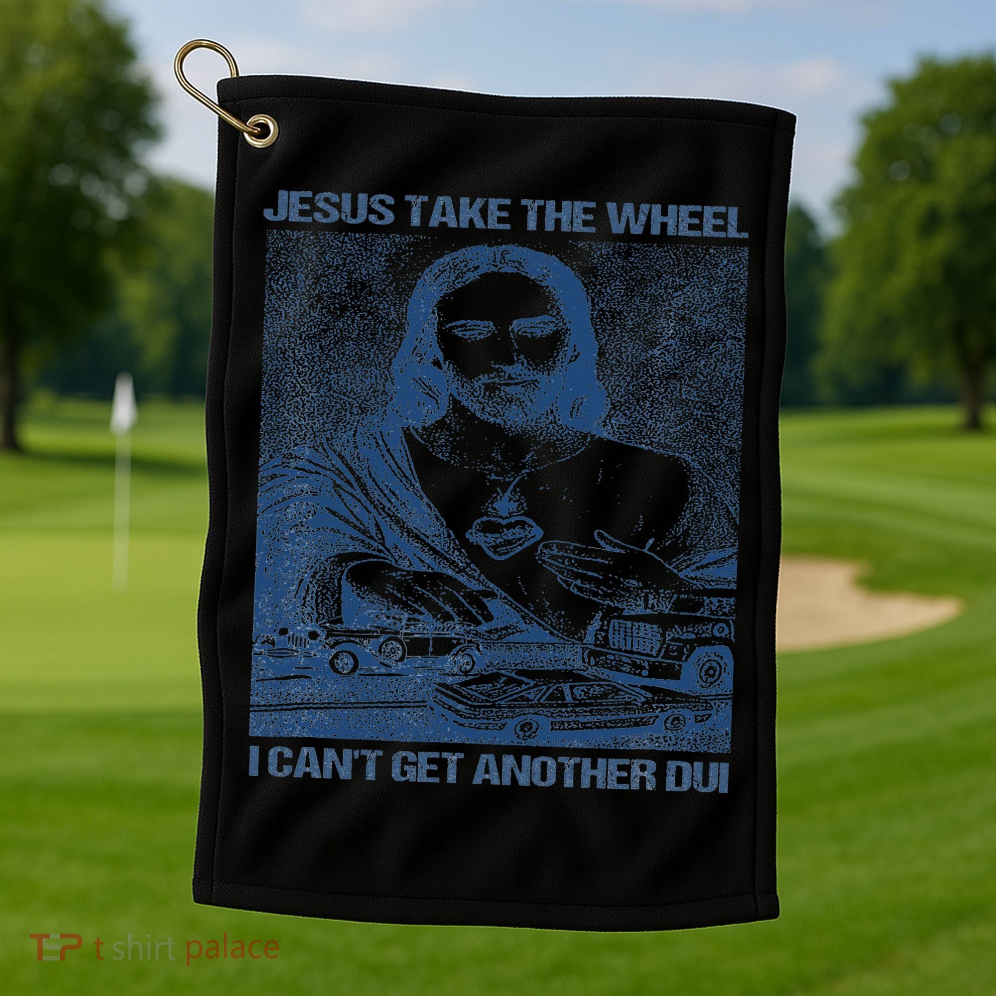 Jesus Take The Wheel I Cant Get Another Dui Golf Towel