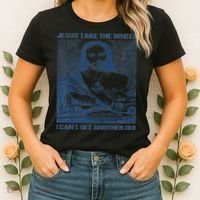 Jesus Take The Wheel I Cant Get Another Dui Women's T-Shirt thumb 2