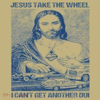 Jesus Take The Wheel I Cant Get Another Dui Mousepad thumb 1