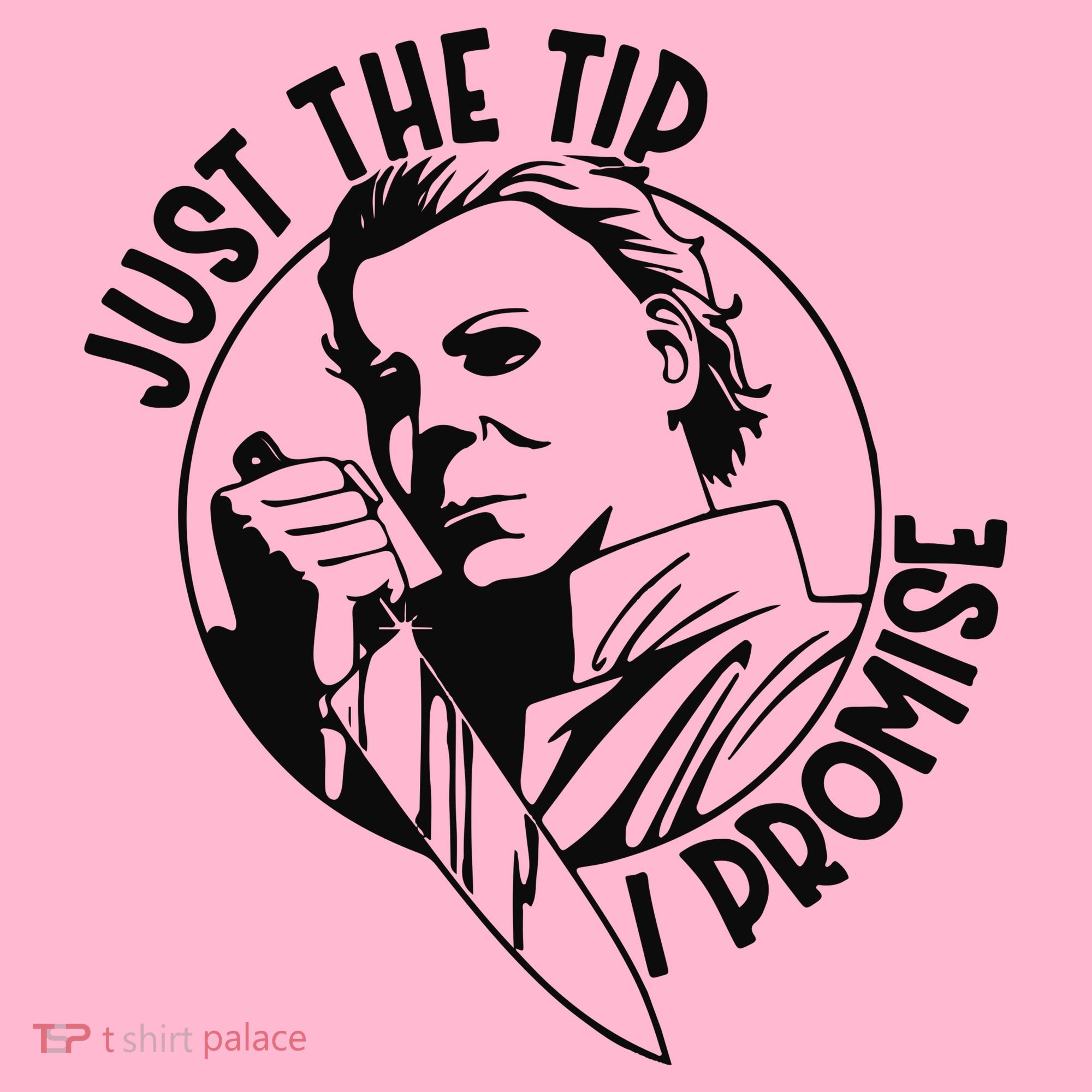 Just The Tip I Promise Coaster