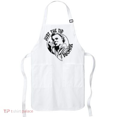 Just The Tip I Promise Apron