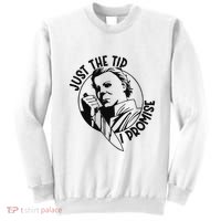 Just The Tip I Promise Sweatshirt thumb 0