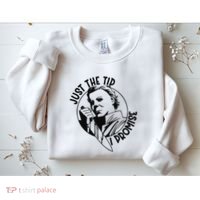 Just The Tip I Promise Sweatshirt thumb 2