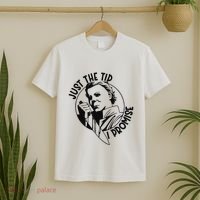 Just The Tip I Promise T-Shirt thumb 2
