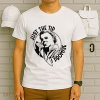 Just The Tip I Promise T-Shirt thumb 6