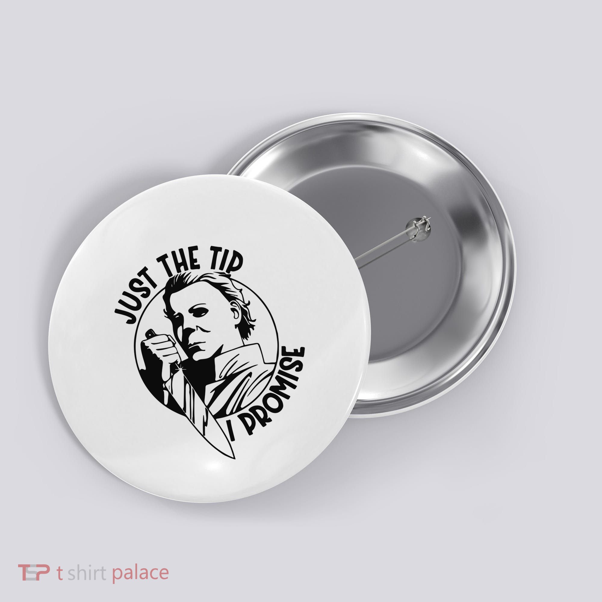 Just The Tip I Promise Button