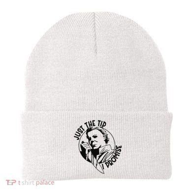Just The Tip I Promise Beanie