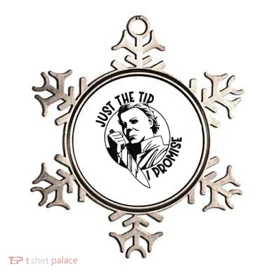 Just The Tip I Promise Ornament
