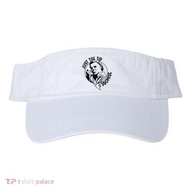Just The Tip I Promise Visor