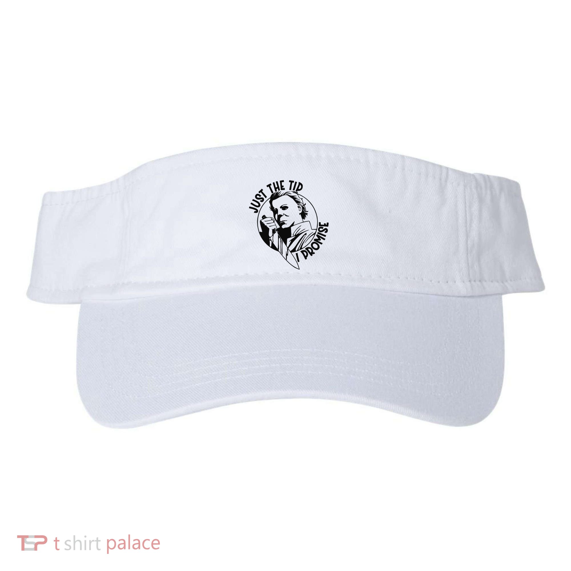 Just The Tip I Promise Visor