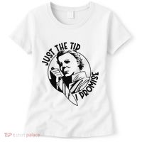 Just The Tip I Promise Women's T-Shirt thumb 0