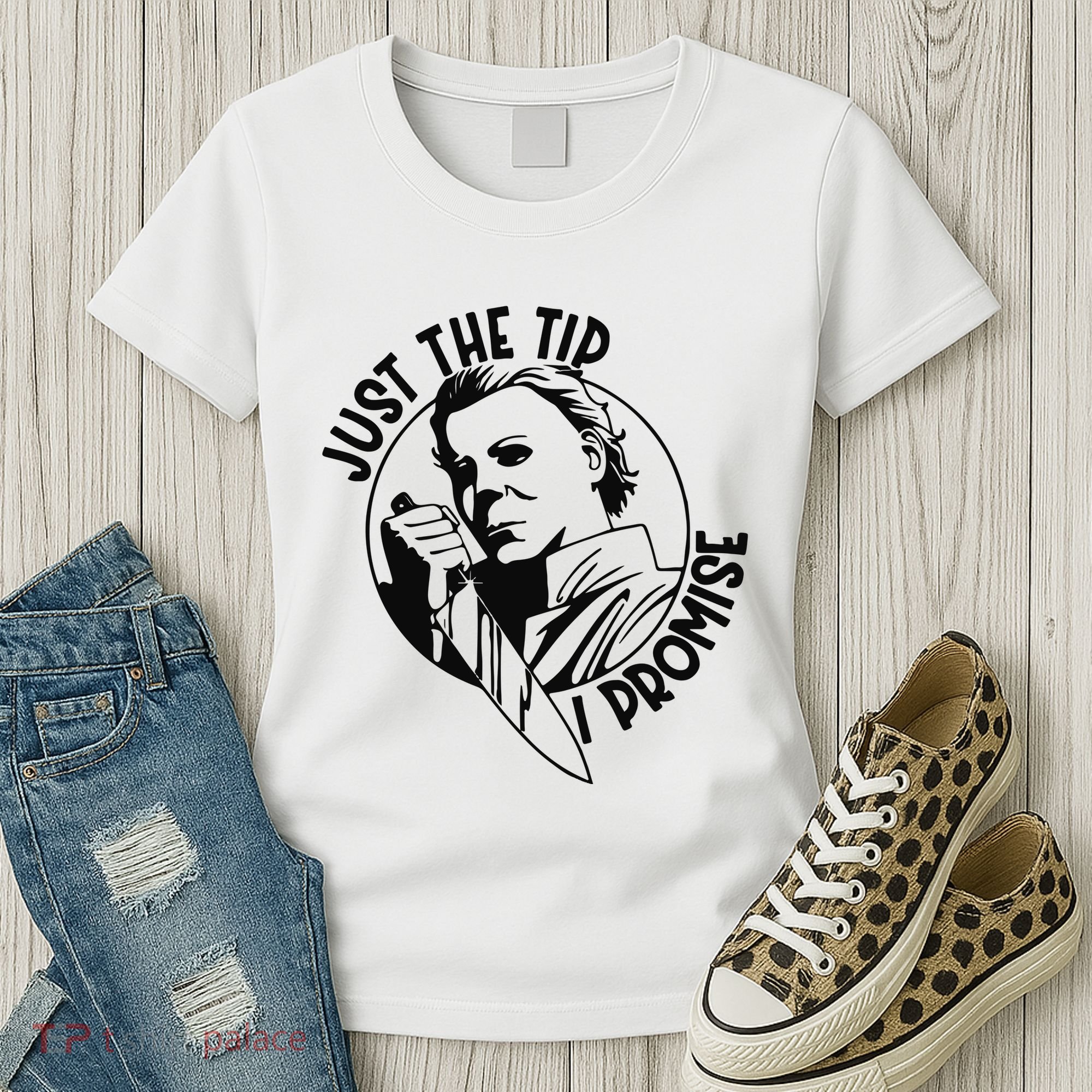 Just The Tip I Promise Women's T-Shirt