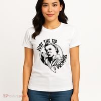 Just The Tip I Promise Women's T-Shirt thumb 4