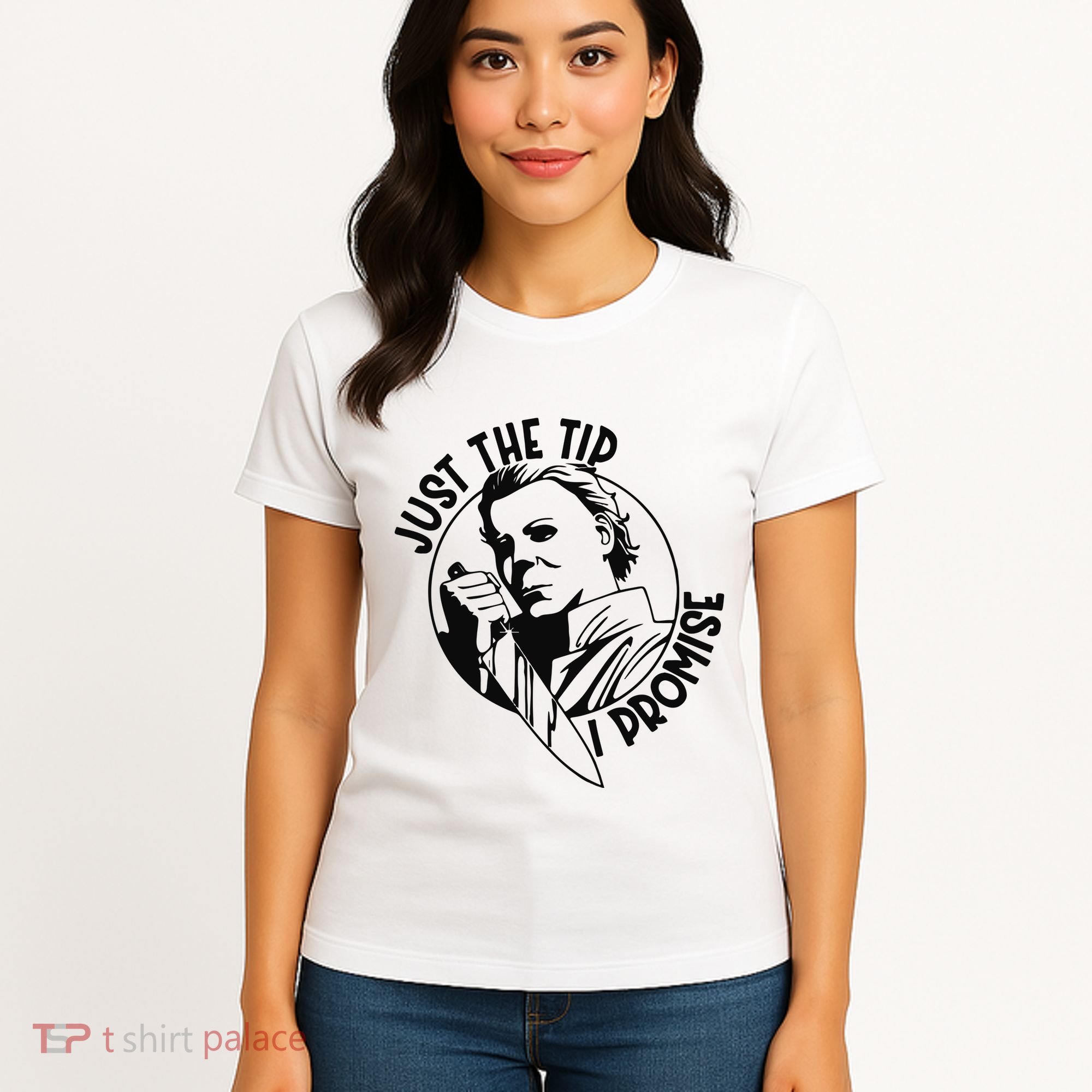 Just The Tip I Promise Women's T-Shirt