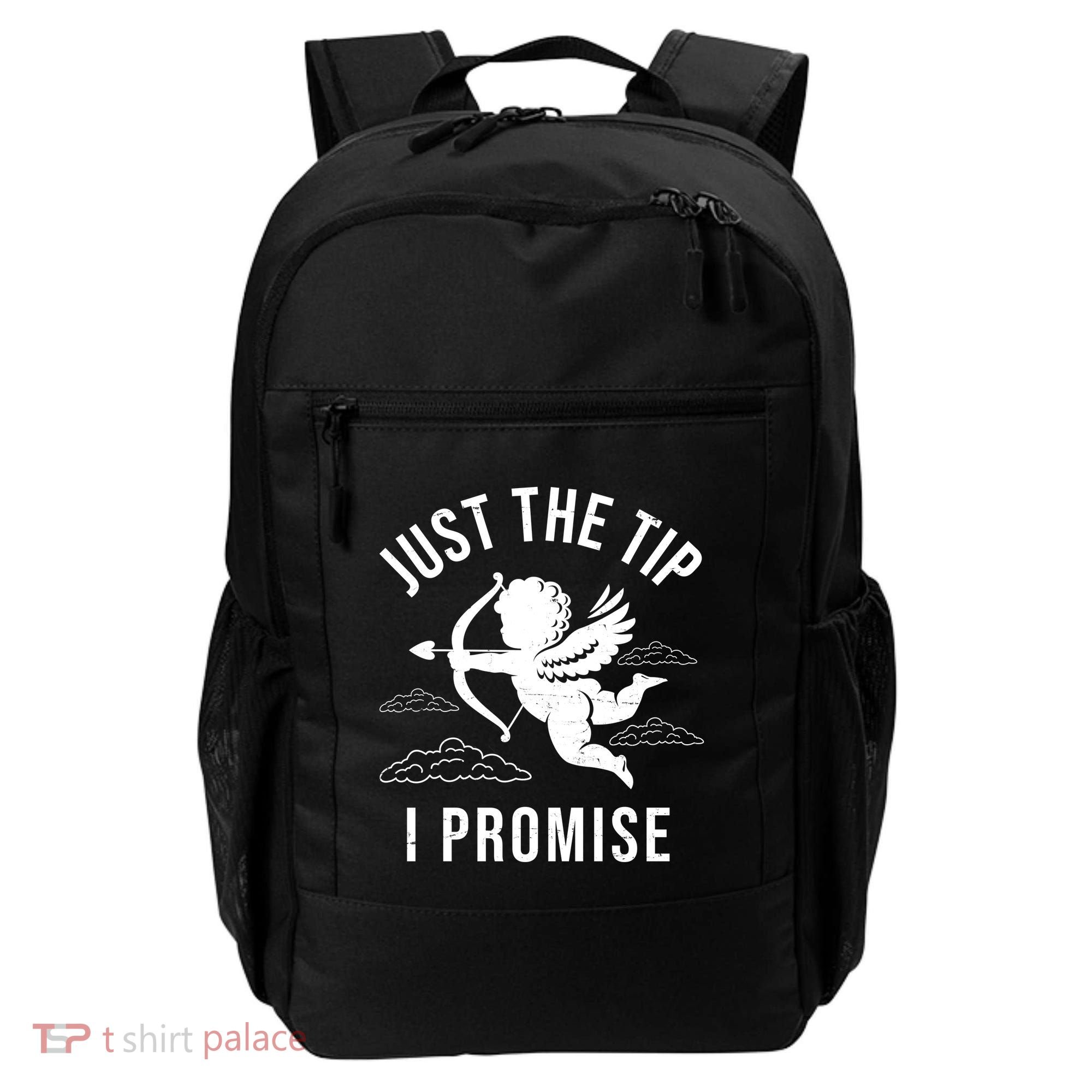 Just The Tip I Promise Funny Cupid Backpack