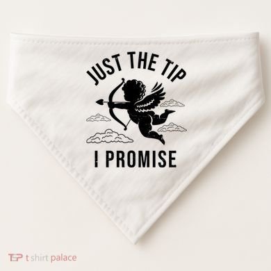 Just The Tip I Promise Funny Cupid USA-Made Doggie Bandana